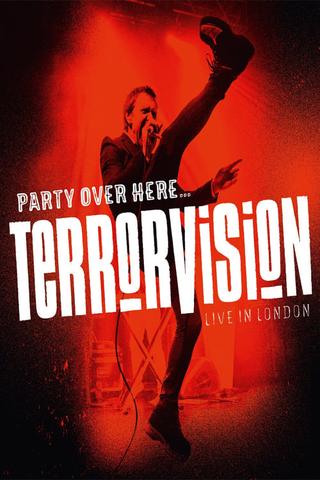 Terrorvision - Party over Here...Live in London poster