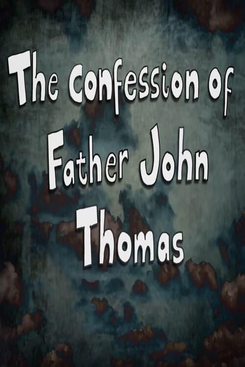 The Confession of Father John Thomas poster