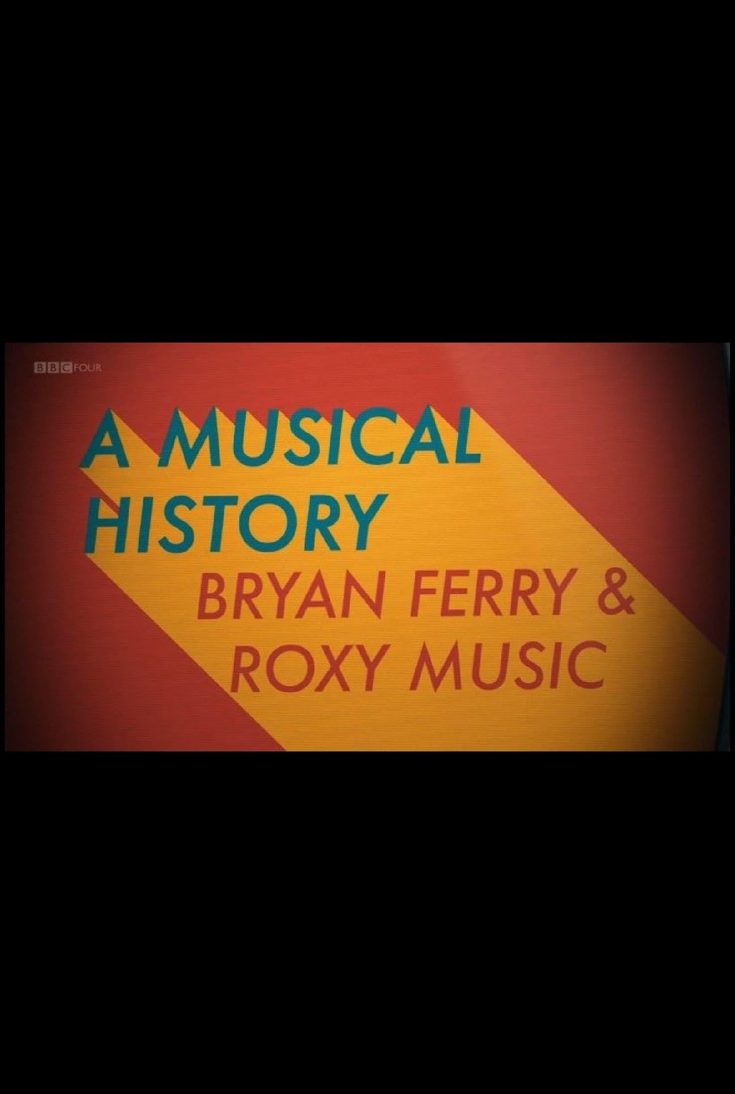 Bryan Ferry and Roxy Music: A Musical History poster