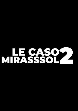 LE CASO MIRASSOL 2 poster
