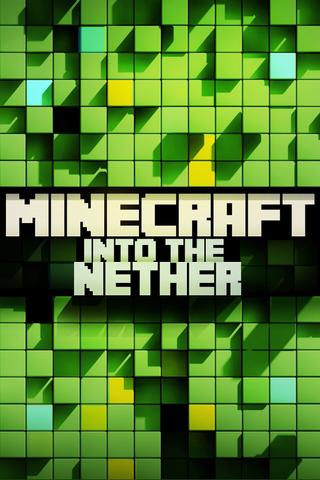 Minecraft: Into the Nether poster