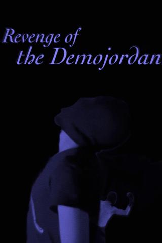 Revenge of the Demojordan poster