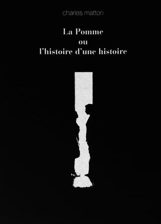 La pomme ou L'histoire d'une histoire poster