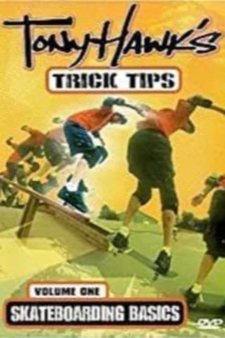 Tony Hawk's Trick Tips Volume I: Skateboarding Basics poster