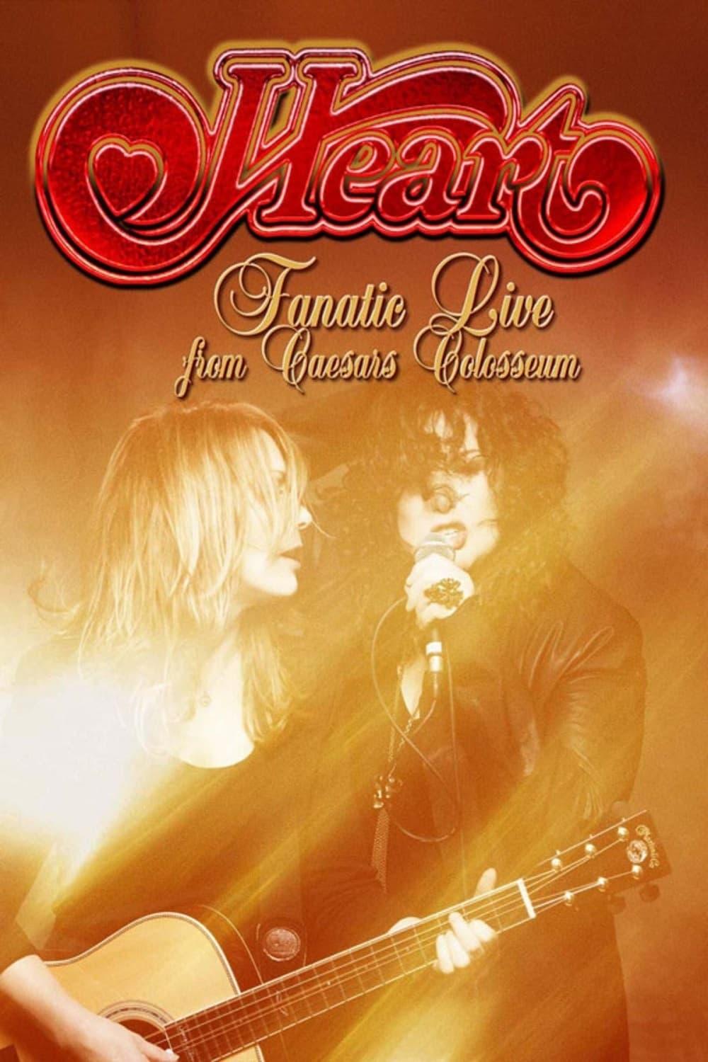Heart: Fanatic - Live from Caesars Colosseum poster