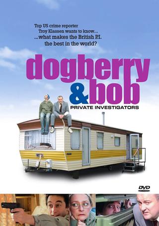 Dogberry and Bob: Private Investigators poster
