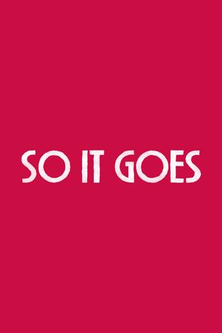 So It Goes poster