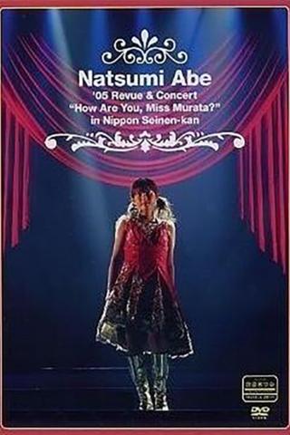 Abe Natsumi 2005 Nippon Seinenkan Kouen Revue & Concert "Murata-saan Goki?" poster