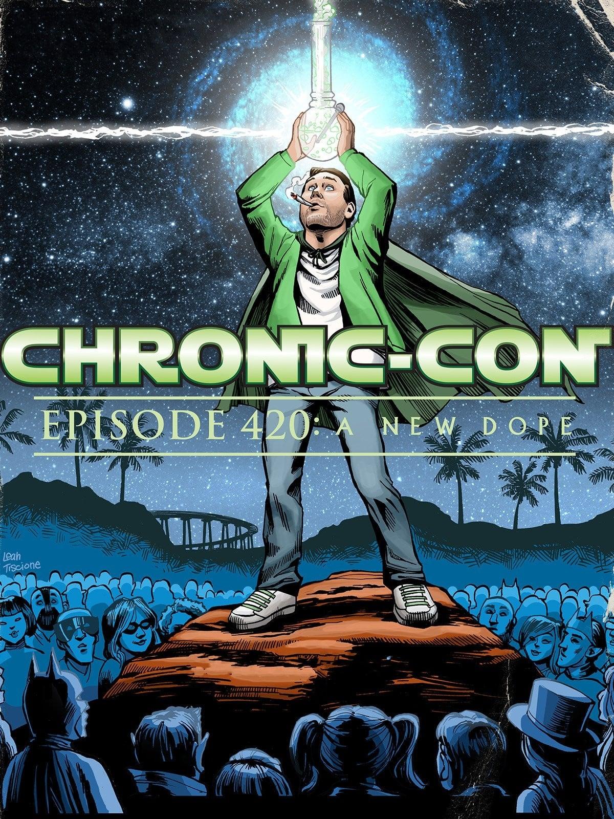 Chronic-Con, Episode 420: A New Dope poster