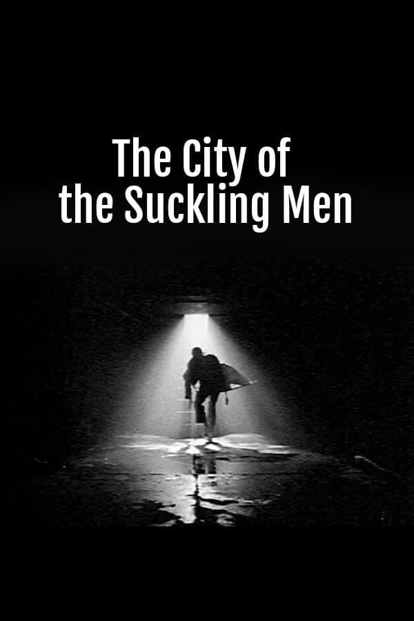 The City of the Suckling Men poster