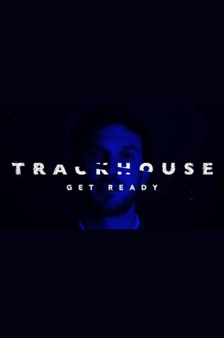 Trackhouse: Get Ready poster
