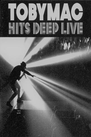 TobyMac: Hits Deep Live poster