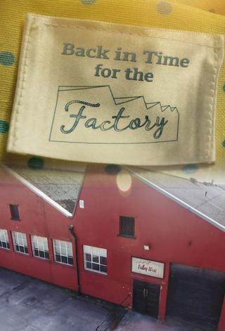 Back in Time for the Factory poster