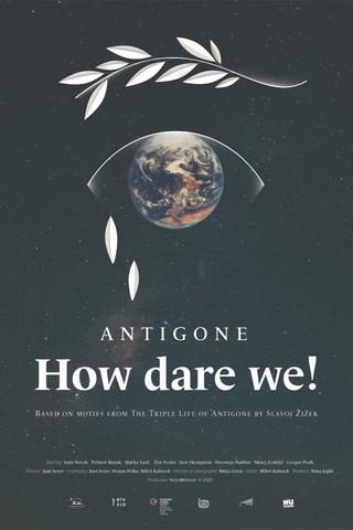 Antigone, How Dare We! poster