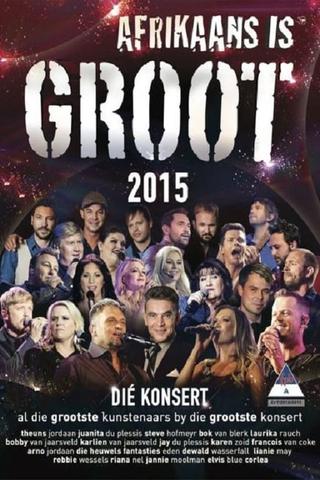 Afrikaans is Groot 2015 poster