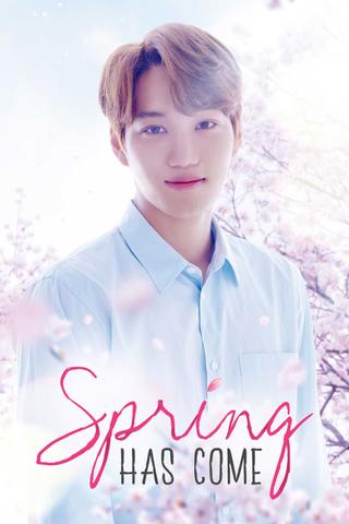 Spring Has Come poster