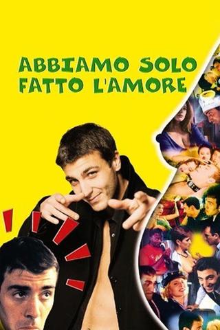 Abbiamo solo fatto l'amore poster