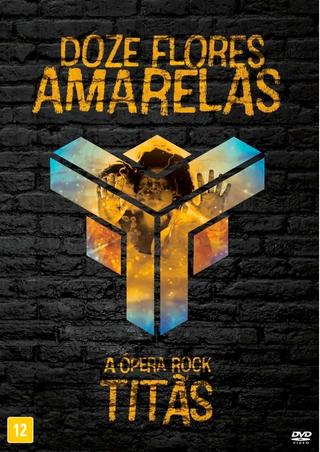 Doze Flores Amarelas: A Opera Rock (Ao Vivo) poster