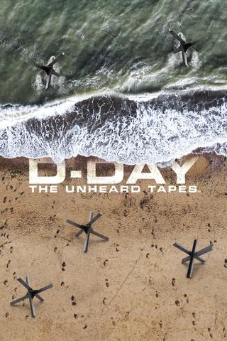 D-Day: The Unheard Tapes poster