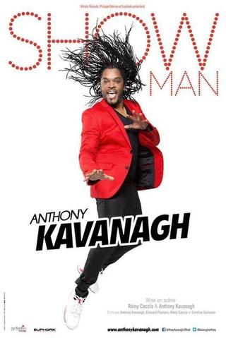 Anthony Kavanagh - Showman poster