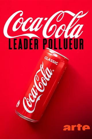 Coca-Cola, leader pollueur poster