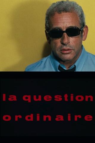 La question ordinaire poster