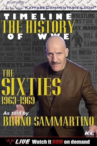Timeline: The History of WWE – 1963-1969 – As Told By Bruno Sammartino poster