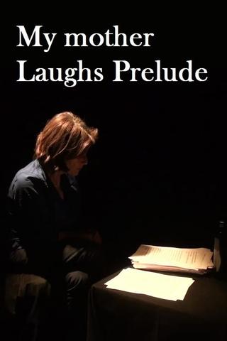 My Mother Laughs Prelude poster
