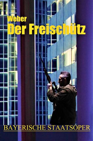 Der Freischütz - Bayerische Staatsoper poster