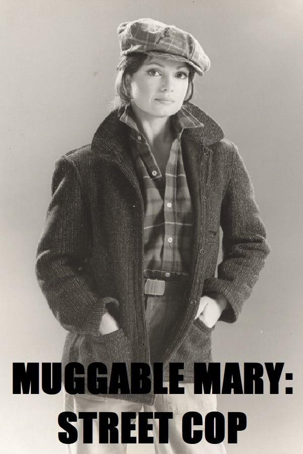 Muggable Mary: Street Cop poster