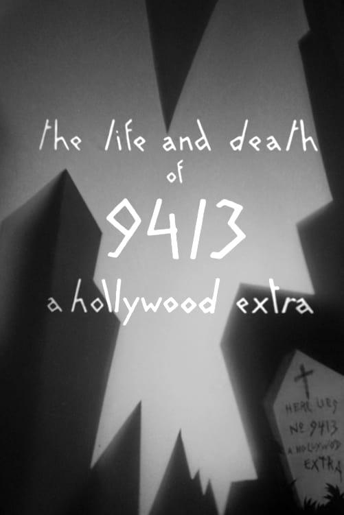 The Life and Death of 9413, a Hollywood Extra poster