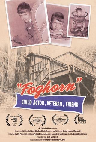 Foghorn: Child Actor, Veteran, Friend poster