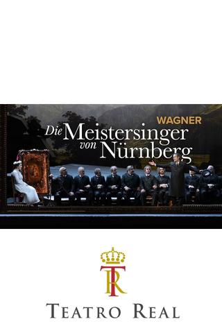 Die Meistersinger von Nürnberg - Teatro Real poster