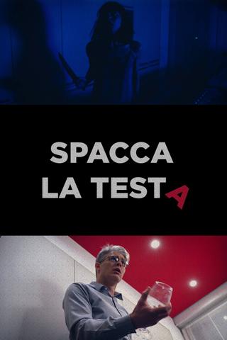 Spacca La Testa poster