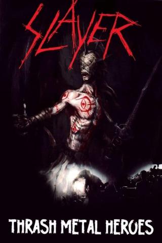 Slayer: Thrash Metal Heroes poster
