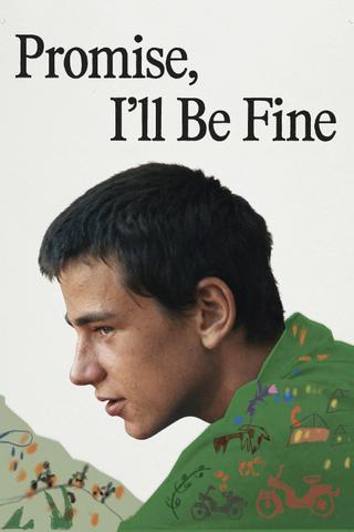 Promise, I'll Be Fine poster