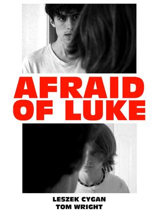 Afraid of Luke poster