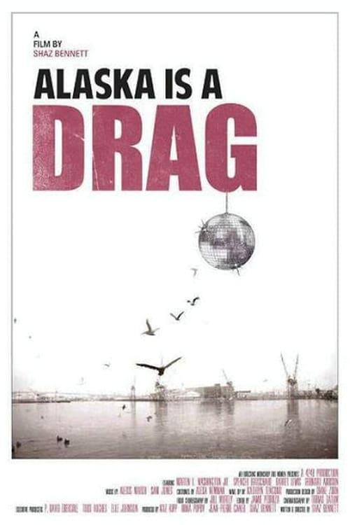 Alaska is a Drag poster