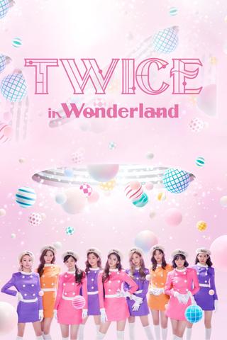 TWICE in Wonderland poster