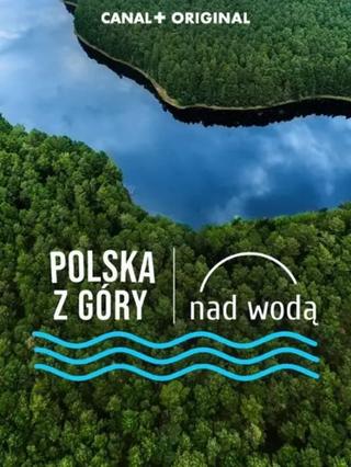 Polska z góry. Nad wodą poster