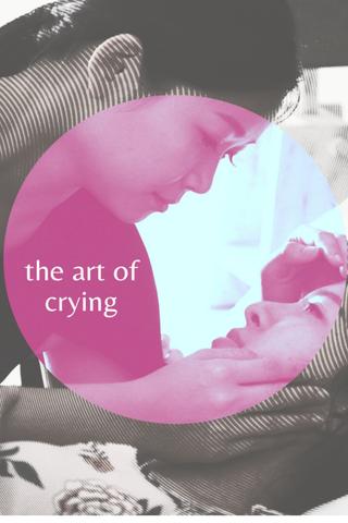 The Art of Crying poster