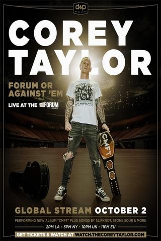 Corey Taylor - Forum or Against 'Em poster