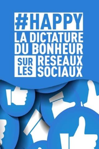 #HAPPY : la dictature du bonheur sur les réseaux sociaux poster