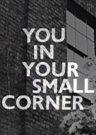 You in Your Small Corner poster