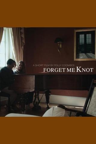 Forget Me Knot poster