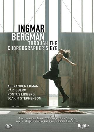 Ingmar Bergman Through the Choreographer's Eye poster