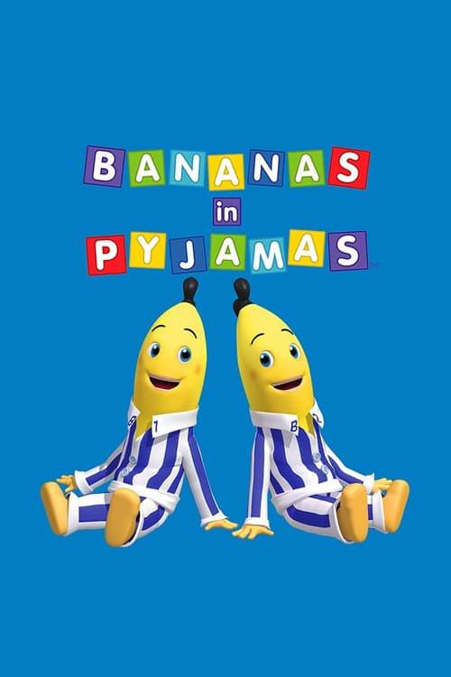 Bananas in Pyjamas poster