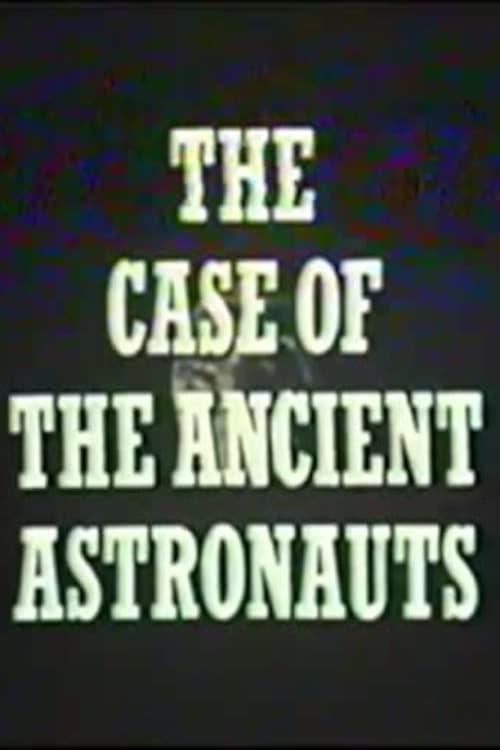 The Case of the Ancient Astronauts poster