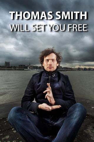 Thomas Smith: Will set you free poster