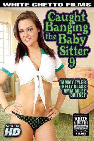 Caught Banging The Baby Sitter 9 poster